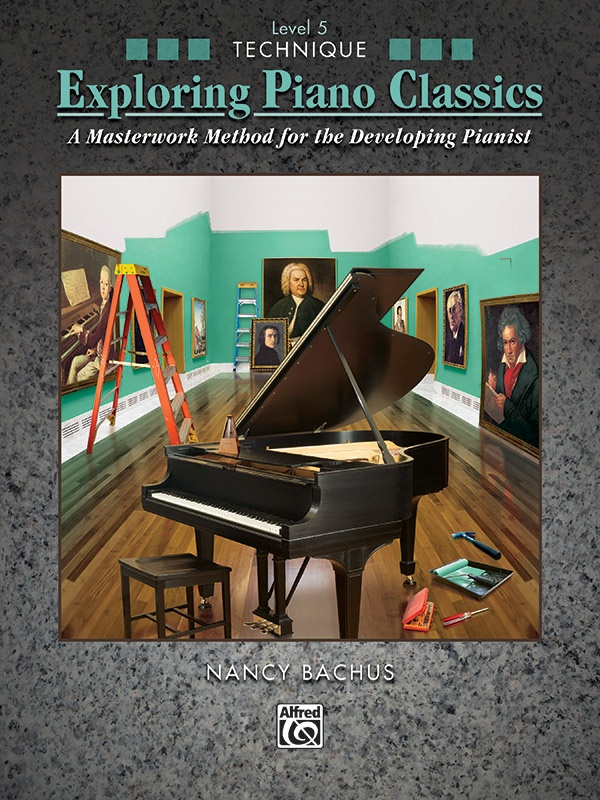 Exploring Piano Classics Technique, Level 5 A Masterwork Method For The Developing Pianist Book