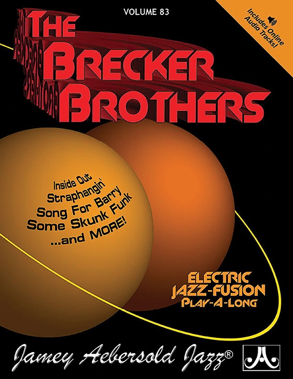 Jamey Aebersold Jazz, Volume 83: The Brecker Brothers Electric Jazz-Fusion Book & Cd