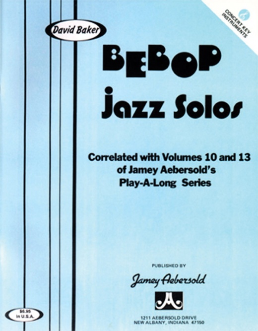 Bebop Jazz Solos Correlated With Volumes 10 & 13 Of The Jamey Aebersold's Play-A-Long Series (Concert Key Instruments) Book