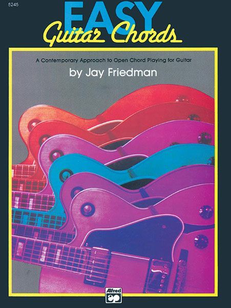 Easy Guitar Chords: A Contemporary Approach to Open Chord Playing for Guitar Book