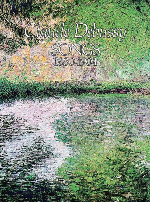 Debussy's Songs, 1880-1904 Book - Voice Music Dover Edition