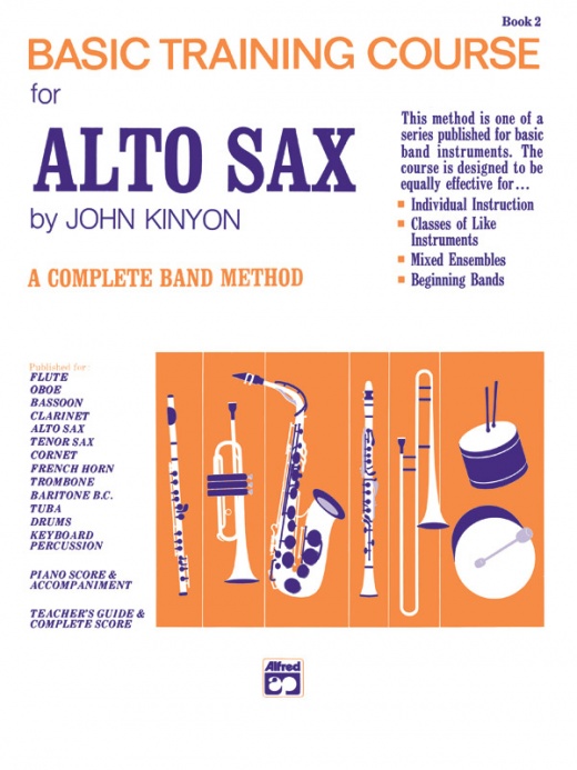John Kinyon's Basic Training Course, Book 2 A Complete Band Method Book for Alto Saxophone