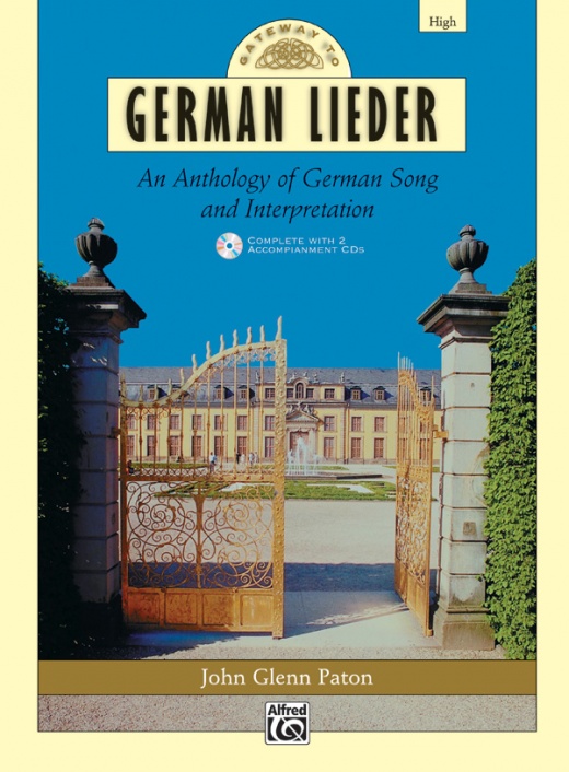 Gateway to German Lieder: An Anthology of German Song and Interpretation Comb Bound Book & 2 CDs