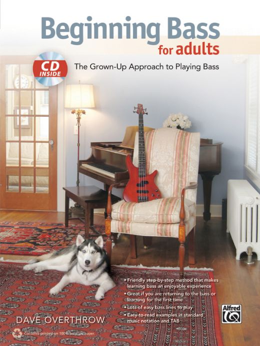 Beginning Bass for Adults: The Grown-Up Approach to Playing Bass Book & CD
