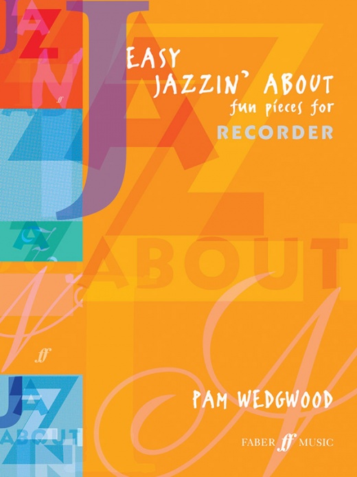 Easy Jazzin' About: Fun Pieces For Recorder Book