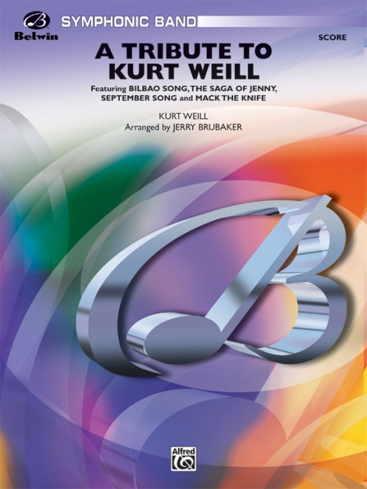 A Tribute to Kurt Weill: Bilbao Song, September Song, The Saga of Jenny, and Mack the Knife Conductor Score & Parts