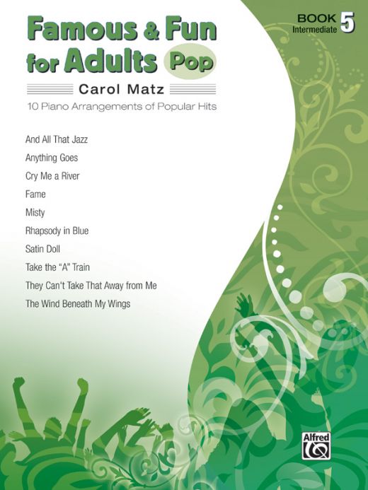 Famous & Fun For Adults: Pop, Book 5 - 10 Piano Arrangements of Popular Hits