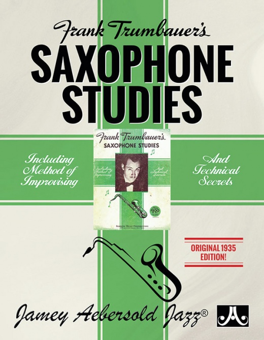 Frank Trumbauer's Saxophone Studies Including Method Of Improvising And Technical Secrets Book
