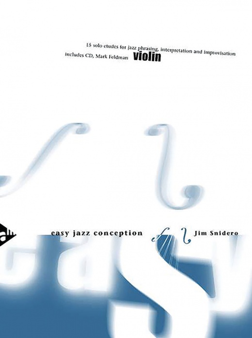 Easy Jazz Conception: Violin 15 Solo Etudes For Jazz Phrasing, Interpretation, And Improvisation Book & Cd