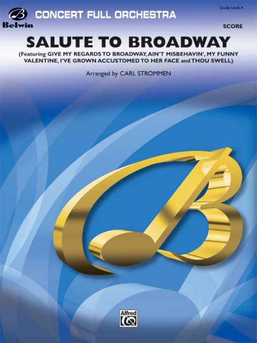 Salute To Broadway Medley: Conductor Score & Parts