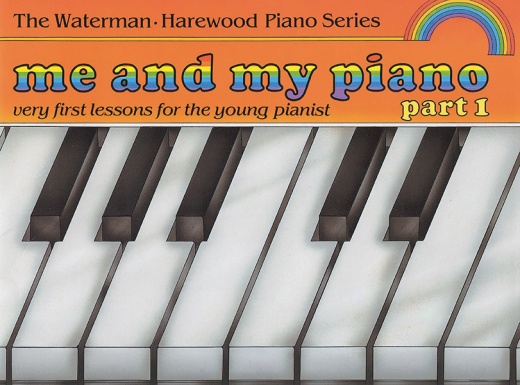 Me and My Piano Book 1 - Very First Lessons for the Young Pianist