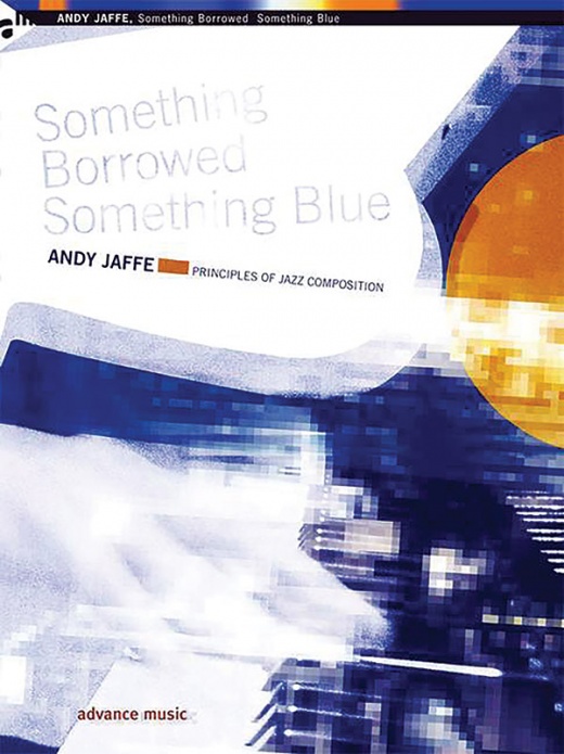 Something Borrowed, Something Blue: Principles of Jazz Composition Book