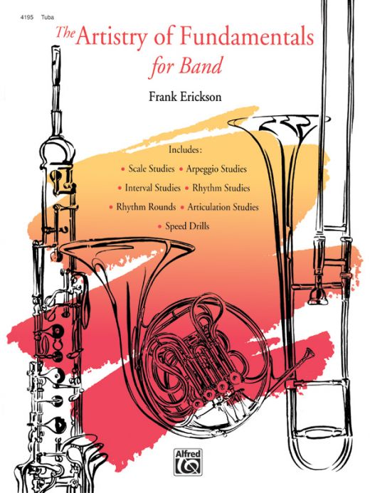 The Artistry Of Fundamentals For Band Book - Tuba Method by Frank Erickson