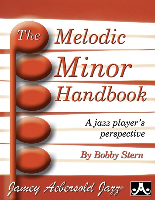 The Melodic Minor Handbook: A Jazz Player's Perspective Spiral-Bound Book