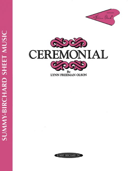 Ceremonial Sheet - Piano Solo by Lynn Freeman Olson
