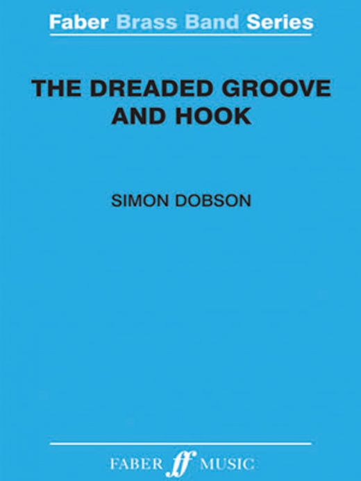 The Dreaded Groove And Hook Score - Faber Brass Band Series
