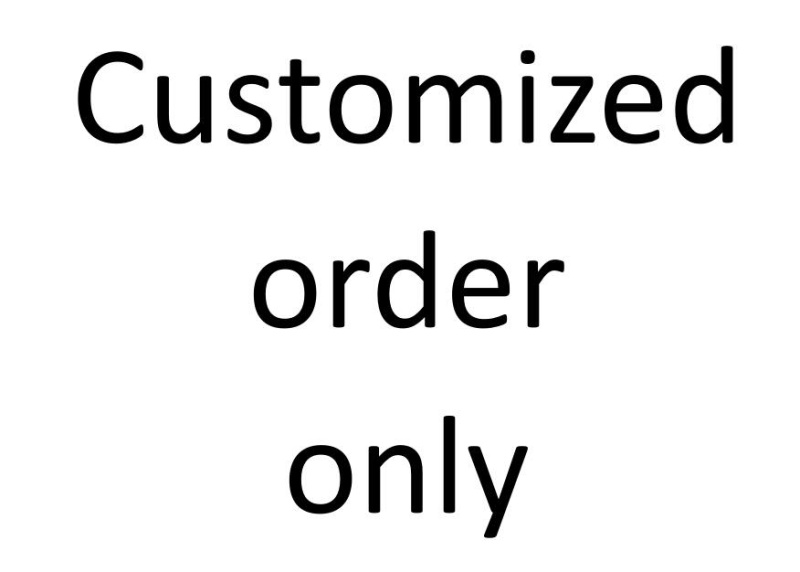 Customized Order Only