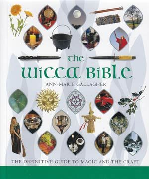 Wicca Bible By Ann-Marie Gallagher