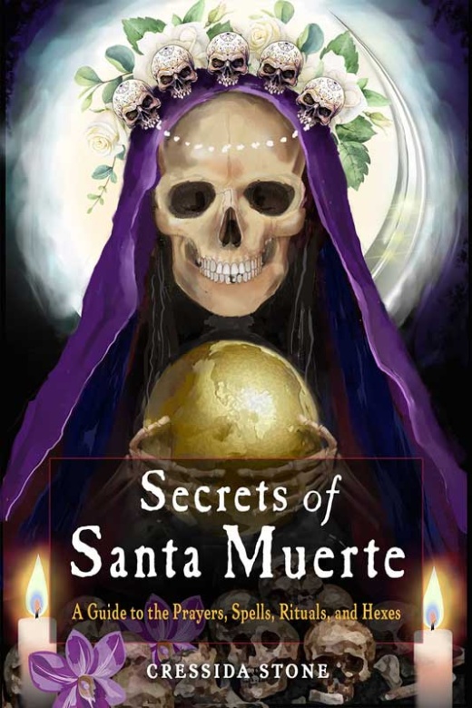 Secrets Of Santa Muerte By Cressida Stone