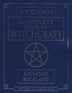 Complete Book of Witchcraft by Raymond Buckland - 2nd Edition