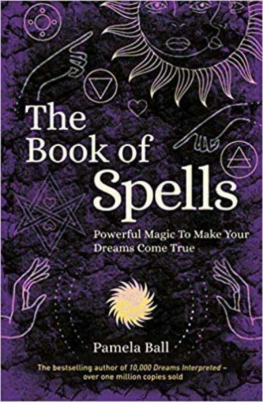 Book of Spells: Powerful Magic by Pamela Ball