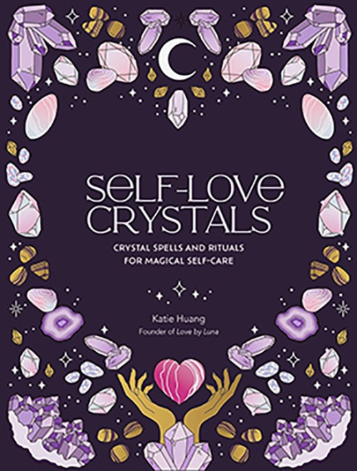Self-Love Crystals (Hc) By Katie Huang