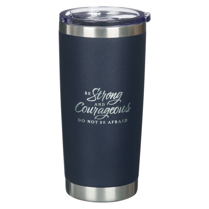 Be Strong and Courageous Navy Stainless Steel Tumbler