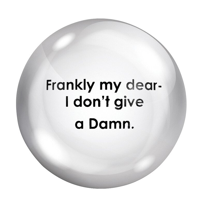 Face To Face Paper Weight - Frankly My Dear, I Don't Give A Damn