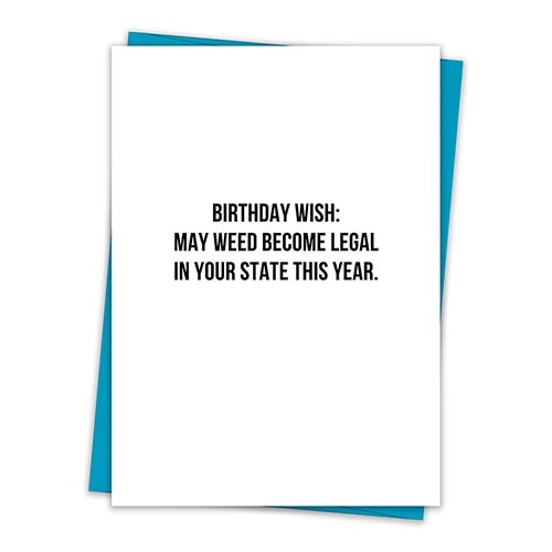 That's All® Greeting Card - May Weed Become Legal