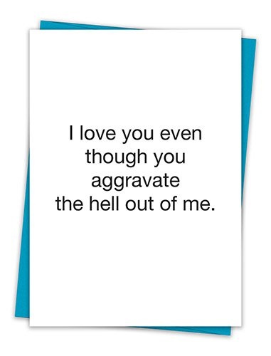 That's All® Greeting Card - I Love You Even Though