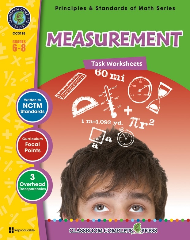 Classroom Complete Regular Edition Book: Measurement - Task Sheets, Grades 6, 7, 8