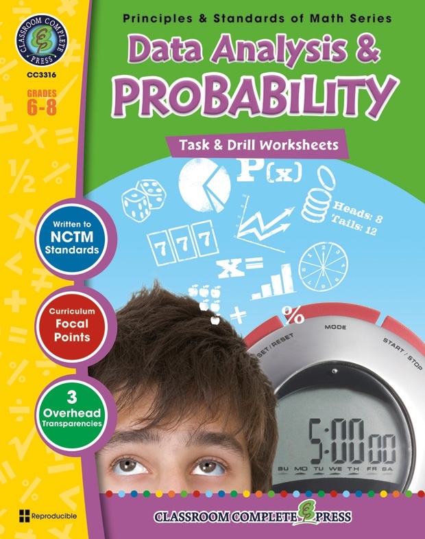 Classroom Complete Regular Education Book: Data Analysis & Probability - Task & Drill Sheets, Grades - 6, 7, 8