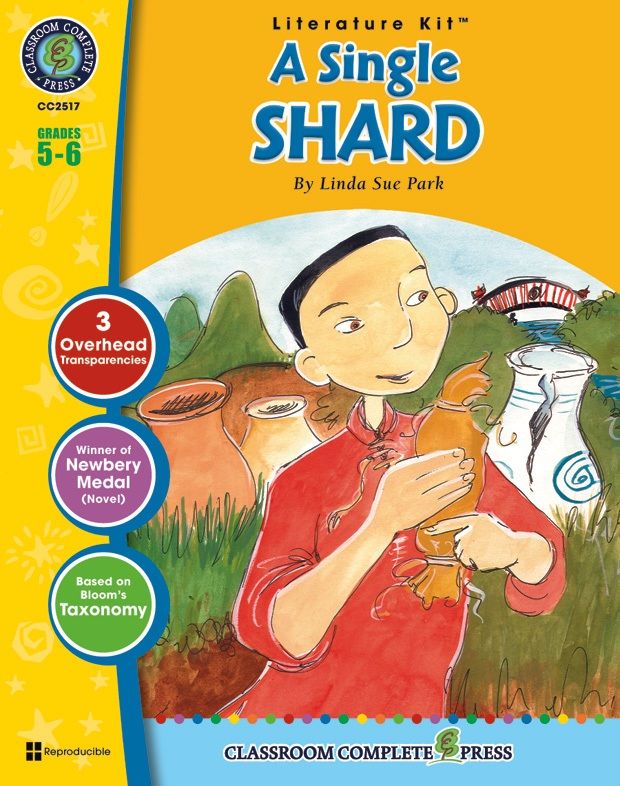 Classroom Complete Regular Education Literature Kit: A Single Shard, Grades - 5, 6