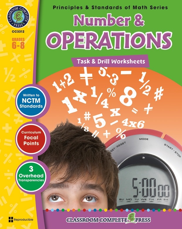 Classroom Complete Regular Education Book: Number & Operations - Task & Drill Sheets, Grades - 6, 7, 8