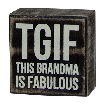 Tgif Grandma Box Sign