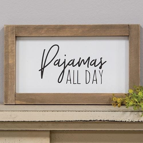 Pajamas All Day Framed Sign