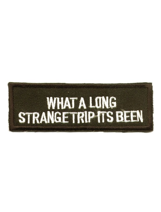 What A Long Strange Trip Its Been Patch