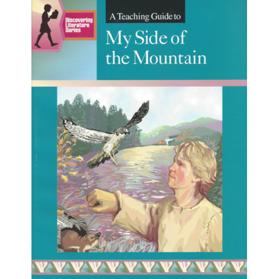 My Side Of The Mountain: Discovering Literature Teaching Guide