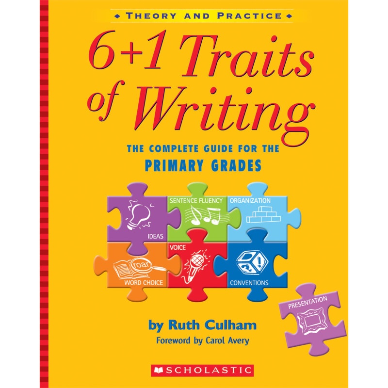 6 Plus 1 Traits Of Writing The Gr K-2 Complete Guide