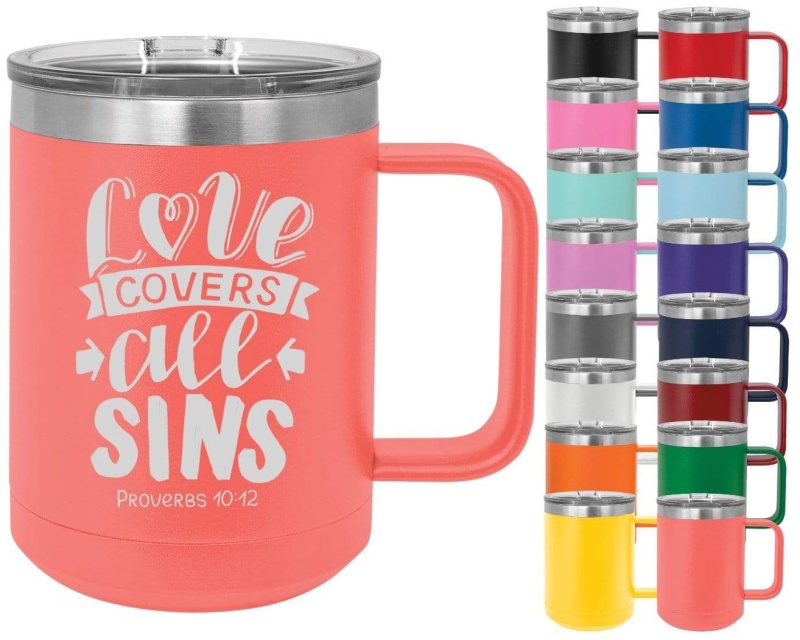 Proverbs 10:12 Love Covers All Sins - 15Oz Powder Coated Inspirational Coffee Mug