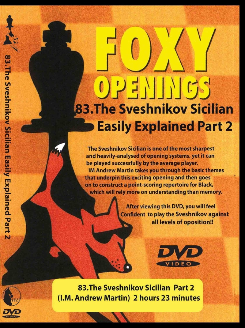 Foxy Openings - Volume 83 - The Sveshnikov Sicilian - Part 2