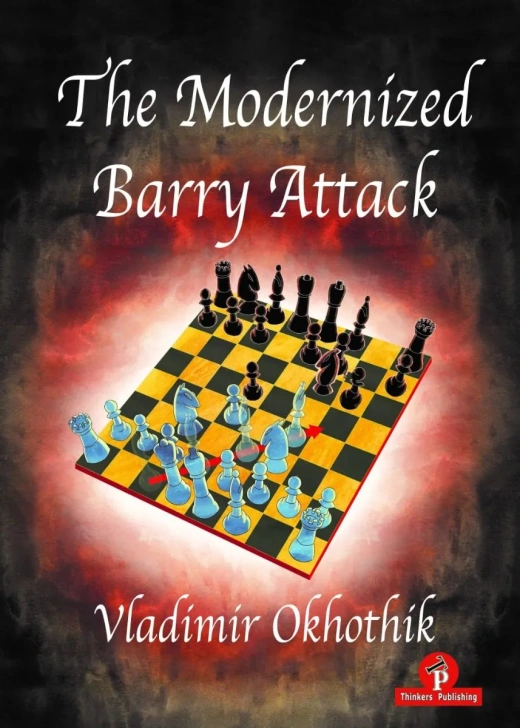 The Modernized Barry Attack: Upgrade Your Chess Skills with this Rebellious Opening