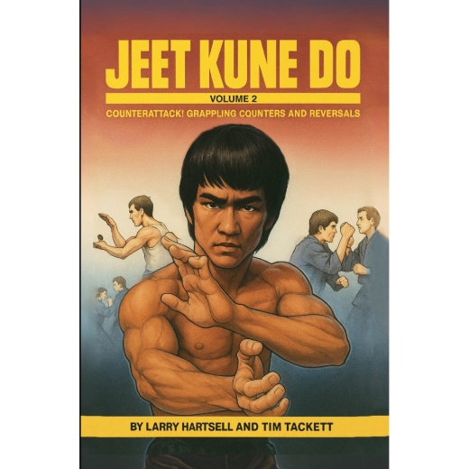 Jeet Kune Do #2: Counterattack! Grappling Counters And Reversals Book - Hartsell, Tackett Paperback