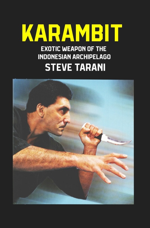 Karambit Exotic Weapon Of Indonesian Archipelago Book - Steve Tarani Paperback