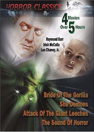 Horror Classics - Bride Of The Gorilla/She Demons/Attack Of The Giant Leeches/The Sound Of Horror