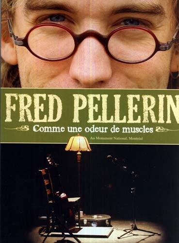 Comme Une Odeur Muscles DVD - Fred Pellerin