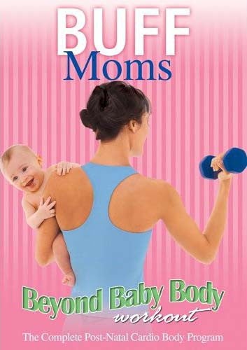 Buff Moms - Beyond Baby Body Workout DVD