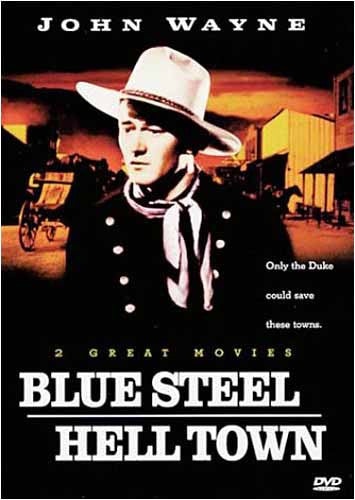 Blue Steel/Hell Town - John Wayne DVD