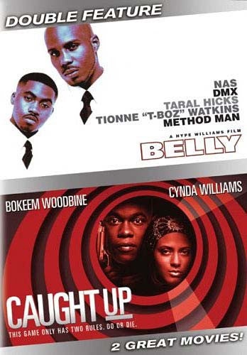 Belly / Caught Up (Double Feature)