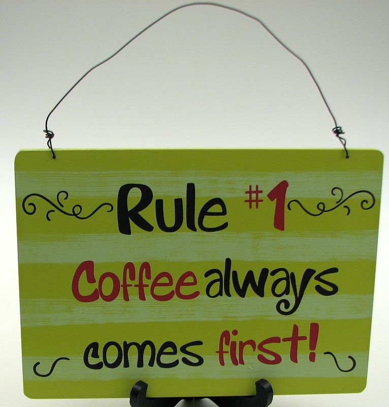 Coffee # 1 Rule Sign
